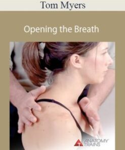 Tom Myers – Opening the Breath