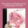 Tom Myers The Science of Bodywork 2 Embryology of Fascia 250x343 1 » Courses[GB]