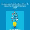 Tony Folly eCommerce Masterclass How To Build An Online Business 2019 250x343 1 » Courses[GB]