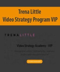 [Download Now] Trena Little – Video Strategy Program VIP