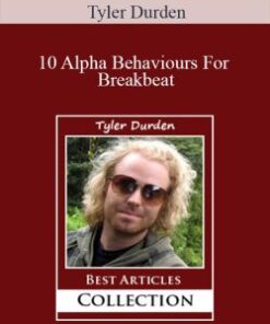 Tyler Durden – 10 Alpha Behaviours For Breakbeat