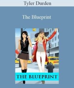 Tyler Durden – The Blueprint