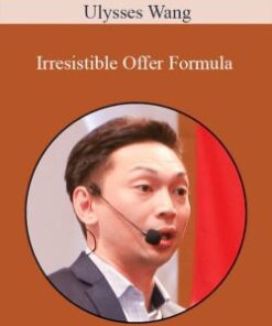 Ulysses Wang – Irresistible Offer Formula