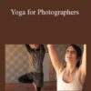 Vanessa Joy Yoga for Photographers 250x343 1 » Courses[GB]