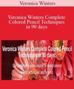 Veronica Winters – Veronica Winters Complete Colored Pencil Techniques in 90 days