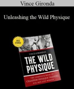 Vince Gironda – Unleashing the Wild Physique