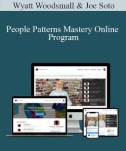 Wyatt Woodsmall & Joe Soto – People Patterns Mastery Online Program
