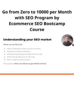 Go from Zero to 10000 per Month with SEO Program by Ecommerce SEO Bootcamp Course