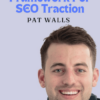 Lean SEO Our Framework For SEO Traction Program by Pat Walls » Courses[GB]