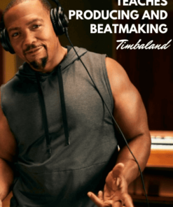 MasterClass – Teaches Producing and Beatmaking Program by Timbaland