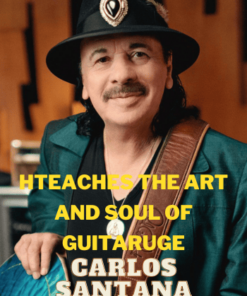 MasterClass – Teaches The Art and Soul of Guitar Program by Carlos Santana