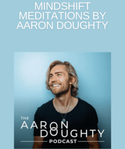 MindShift Meditations By Aaron Doughty