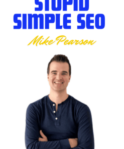Stupid Simple SEO Program by Mike Pearson