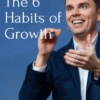 The 6 Habits of Growth Program by Brendon Burchard » Courses[GB]