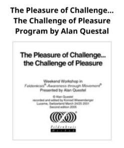 The Pleasure of Challenge… The Challenge of Pleasure Program by Alan Questal