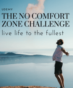Udemy – The no comfort zone challenge: live life to the fullest