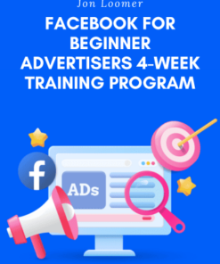 Facebook for Beginner Advertisers 4-Week Training Program - Jon Loomer