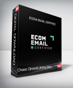 Chase Dimond Jimmy Kim – eCom Email Certified