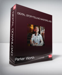 Parker Worth – Digital Storytelling Masterclass